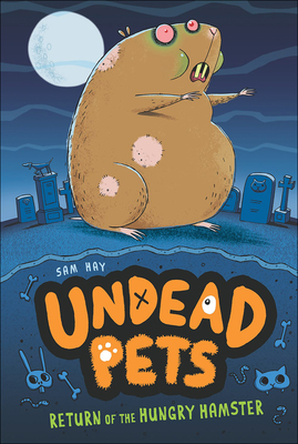 Return of the Hungry Hamster (Undead Pets #1) Cover Image