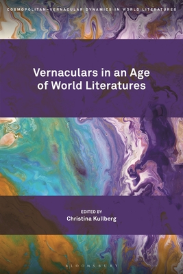 Vernaculars in an Age of World Literatures Cover Image