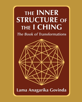 The inner structure of the I ching, the Book of transformations Cover Image