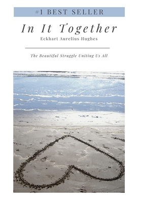 In It Together: The Beautiful Struggle Uniting Us All Cover Image