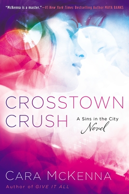 Crosstown Crush (A Sins in the City Novel #1) Cover Image