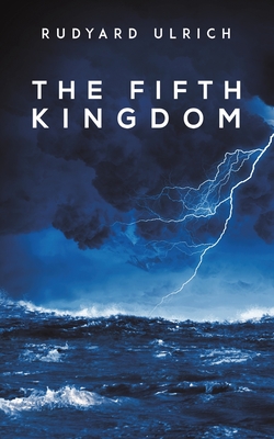 The Fifth Kingdom By Rudyard Ulrich Cover Image