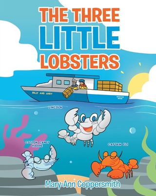 The Three Little Lobsters By Mary-Ann Coppersmith Cover Image