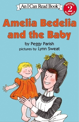 Amelia Bedelia and the Baby (I Can Read Level 2) By Peggy Parish, Lynn Sweat (Illustrator) Cover Image