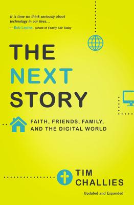 The Next Story: Faith, Friends, Family, and the Digital World Cover Image