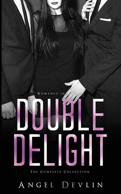 The Double Delight Complete Collection: Sold, Share, Submit Cover Image