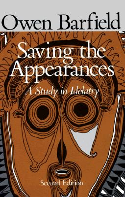 Saving the Appearances: A Study in Idolatry