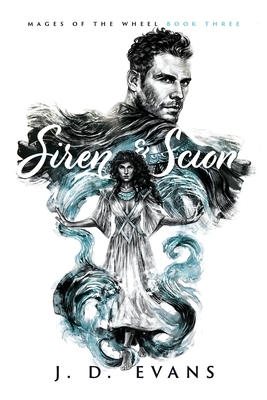 Siren & Scion By J. D. Evans Cover Image