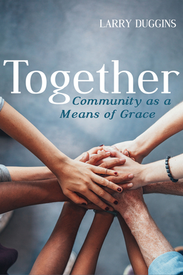 Together (Missional Wisdom Library: Resources for Christian Community #2)