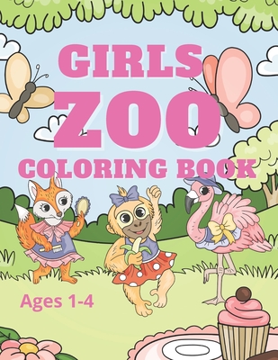 Zoo Coloring Book: Girls Ages1-4 By Christina Roberts Cover Image