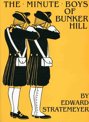 The Minute Boys of Bunker Hill (W/Glossary) Cover Image