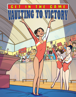 Vaulting to Victory By Bill Yu, Paola Amormino (Illustrator), Renato Siragusa (Illustrator) Cover Image