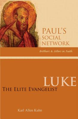 Luke: The Elite Evangelist (Pauls Social Network) Cover Image