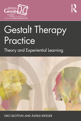 Gestalt Therapy Practice: Theory and Experiential Learning Cover Image