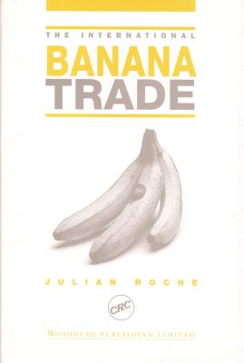 The International Banana Trade (International Trade) By Julian Roche Cover Image