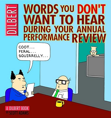 Words You Don't Want to Hear During Your Annual Performance Review: A Dilbert Book By Scott Adams Cover Image