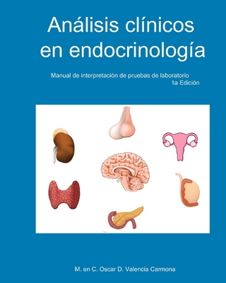 Análisis Clínicos en Endocrinología: Manual de interpretación de pruebas de laboratorio Cover Image