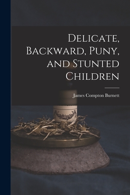 Delicate, Backward, Puny, and Stunted Children Cover Image