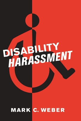 Disability Harassment By Mark C. Weber Cover Image