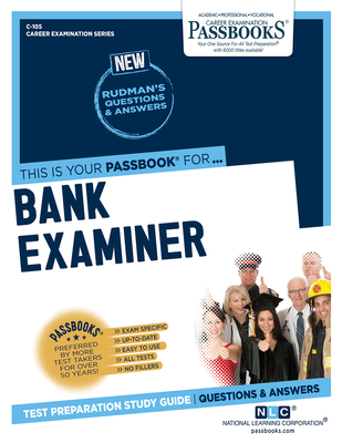 Bank Examiner (C-105): Passbooks Study Guide (Career Examination Series #105) By National Learning Corporation Cover Image