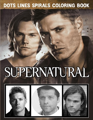 SUPERNATURAL dots lines spirals coloring book: SUPERNATURAL coloring ...