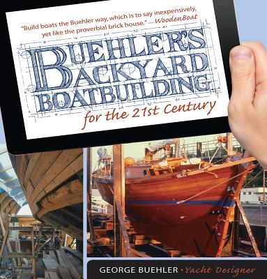 Buehler's Backyard Boatbuilding for the 21st Century Cover Image