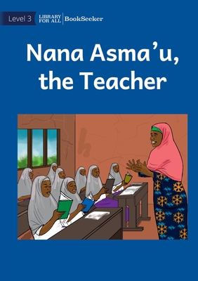Nana Asma'u, The Teacher By Usaid, Usaid (Illustrator) Cover Image
