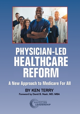 Physician-Led Healthcare Reform: A New Approach to Medicare For All Cover Image