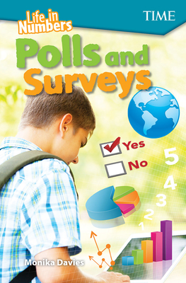 Life in Numbers: Polls and Surveys (TIME®: Informational Text) By Monika Davies Cover Image
