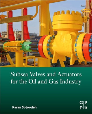 Subsea Valves and Actuators for the Oil and Gas Industry Cover Image