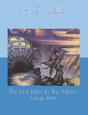 The First Men In The Moon