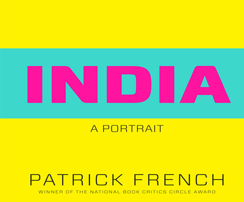 India: A Portrait By Patrick French, Walter Dixon (Narrated by) Cover Image