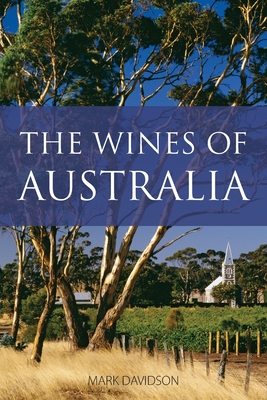 The wines of Australia By Mark Davidson Cover Image