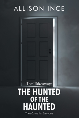 The Hunted of the Haunted By Allison Ince Cover Image