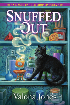 Snuffed Out (Magic Candle Shop Mystery #1) By Valona Jones Cover Image