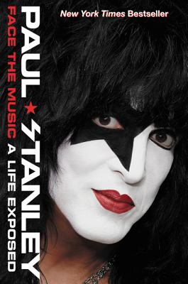 Face the Music: A Life Exposed By Paul Stanley Cover Image