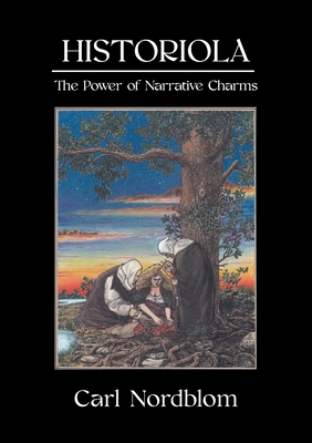 Historiola: The Power of Narrative Charms Cover Image