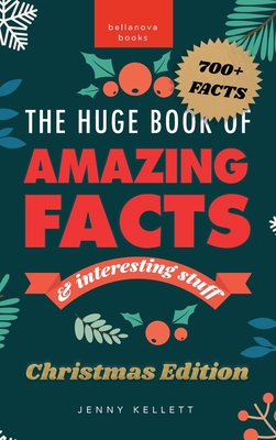 The Huge Book of Amazing Facts and Interesting Stuff Christmas Edition: 700+ Festive Facts & Christmas Trivia Cover Image