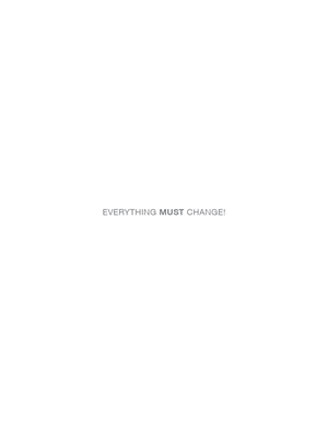 Everything Must Change! By Renata Ávila (Editor), Srecko Horvat (Editor) Cover Image