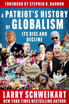 A Patriot's History of Globalism: Its Rise and Decline Cover Image