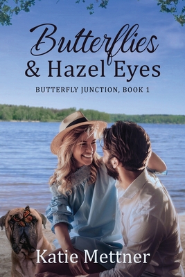 Butterflies and Hazel Eyes: A Lake Superior Romance Cover Image