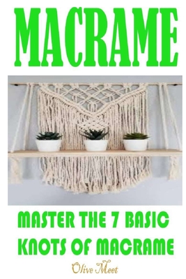 How to Macramé: 7 Basic Knots to Master