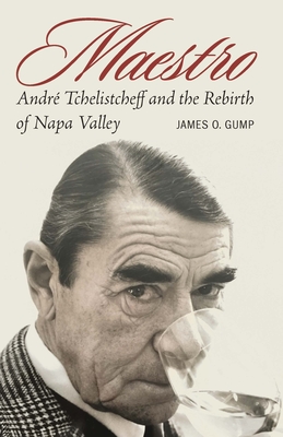 Maestro: André Tchelistcheff and the Rebirth of Napa Valley (At Table ) Cover Image
