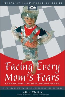 Cover for Facing Every Mom's Fears