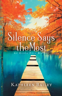 Silence Says the Most: An Olivia Penn Mystery Cover Image
