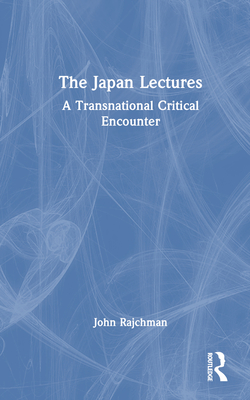 The Japan Lectures: A Transnational Critical Encounter Cover Image