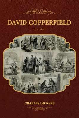 David Copperfield: Illustrated By Charles Dickens Cover Image