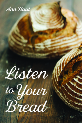 Cover for Listen to Your Bread
