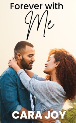 Forever With Me: A Sweet Contemporary Christian Single Mom Romance By Cara Joy Cover Image