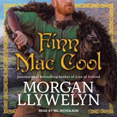 Finn Mac Cool By Morgan Llywelyn, Mil Nicholson (Read by) Cover Image